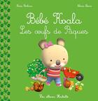 Couverture du livre « Bébé Koala : les oeufs de Pâques » de Nadia Berkane et Alexis Nesme aux éditions Hachette Enfants