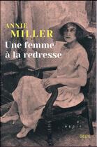 Couverture du livre « Une femme à la redresse » de Annie Miller aux éditions Seuil