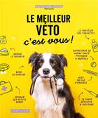 Couverture du livre « Le meilleur véto c'est vous ! » de Jean Cuvelier aux éditions Larousse