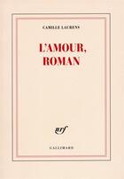 Couverture du livre « L'amour, roman » de Camille Laurens aux éditions Gallimard