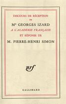 Couverture du livre « Discours de reception a l'academie francaise et reponse de m. pierre-henri simon » de Simon/Izard aux éditions Gallimard