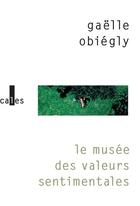 Couverture du livre « Le musée des valeurs sentimentales » de Gaelle Obiegly aux éditions Gallimard