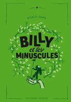 Couverture du livre « Billy et les Minuscules » de Quentin Blake et Roald Dahl aux éditions Gallimard-jeunesse