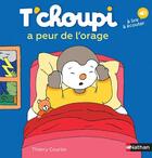 Couverture du livre « T'choupi a peur de l'orage » de Thierry Courtin aux éditions Nathan