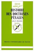 Couverture du livre « Histoire des doctrines pénales » de Pradel J aux éditions Que Sais-je ?