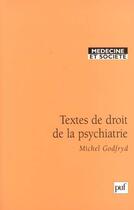 Couverture du livre « Textes de droit de la psychiatrie » de Michel Godfryd aux éditions Puf