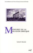 Couverture du livre « Mémoires de la religion grecque ; les conférences de l'école pratique des hautes études » de Lorenz E. Baumer aux éditions Cerf