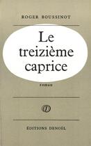 Couverture du livre « Le treizieme caprice » de Boussinot Roger aux éditions Denoel