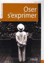 Couverture du livre « Oser s'exprimer » de Guyette Lyr aux éditions Organisation