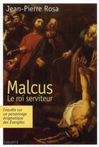 Couverture du livre « Malcus, le roi serviteur » de Jean-Pierre Rosa aux éditions Bayard