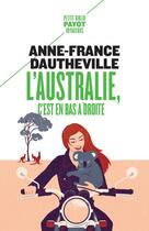 Couverture du livre « L'Australie, c'est en bas à droite » de Anne-France Dautheville aux éditions Payot