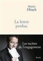 Couverture du livre « La lettre perdue ; les racines de l'engagement » de Martin Hirsch aux éditions Stock