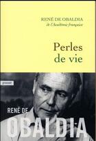 Couverture du livre « Perles de vie » de Rene De Obaldia aux éditions Grasset Et Fasquelle