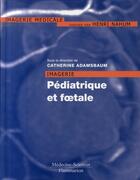 Couverture du livre « Imagerie pédiatrique et foetale » de Catherine Adamsbaum aux éditions Lavoisier Medecine Sciences