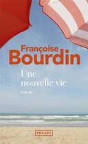 Couverture du livre « Une nouvelle vie » de Francoise Bourdin aux éditions Pocket