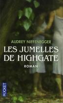 Couverture du livre « Les jumelles de Highgate » de Audrey Niffenegger aux éditions Pocket