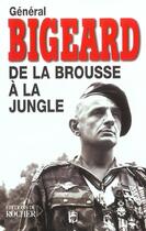 Couverture du livre « De La Brousse A La Jungle » de Bigeard G aux éditions Rocher