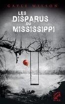 Couverture du livre « Les disparus du Mississippi » de Gayle Wilson aux éditions Harlequin