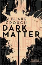 Couverture du livre « Dark matter » de Blake Crouch aux éditions J'ai Lu