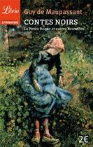 Couverture du livre « Contes noirs ; la petite Roque et autres nouvelles » de Guy de Maupassant aux éditions J'ai Lu