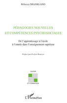 Couverture du livre « Pédagogies nouvelles et compétences psychosociales de l'apprentissage à l'école à l'entrée dans l'entreprise » de Rebecca Shankland aux éditions L'harmattan