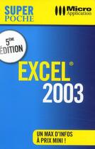 Couverture du livre « Excel 2003 » de Eric Fagault aux éditions Micro Application