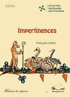 Couverture du livre « Impertinences » de Francois Lefort aux éditions Chemins De Tr@verse