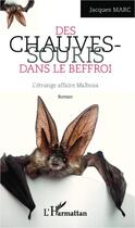 Couverture du livre « Des chauves souris dans le beffroi ; l'étrange affaire Malbosa » de Jacques Marc aux éditions L'harmattan