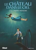 Couverture du livre « Le château dans le ciel » de Hayao Miyazaki aux éditions Glenat