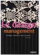 Couverture du livre « Le design management ; stratégie, méthode et mise en oeuvre » de Kathryn Best aux éditions Pyramyd