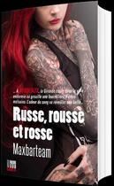 Couverture du livre « Russe, rousse et rosse » de Maxbarteam aux éditions Cairn