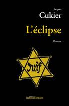 Couverture du livre « L'éclipse » de Jacques Cukier aux éditions Presses Litteraires