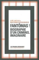 Couverture du livre « Fantômas ! histoire culturelle d'un héros sériel » de Loic Artiaga et Matthieu Letourneux aux éditions Amsterdam
