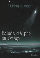 Couverture du livre « Balade dAlpha en Oméga » de Thierry Claudet aux éditions Persee