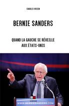 Couverture du livre « Bernie Sanders ; quand la Gauche se réveille aux États-Unis » de Charles Voisin aux éditions Va Press