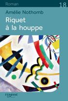 Couverture du livre « Riquet à la houppe » de Amélie Nothomb aux éditions Feryane