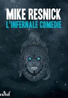 Couverture du livre « L'infernale comédie » de Mike Resnick aux éditions Editions Actusf