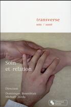 Couverture du livre « Soins et relation » de Dominique Rosenblatt aux éditions Chronique Sociale