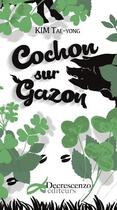 Couverture du livre « Cochon sur gazon » de Kim Kyong Tae aux éditions Decrescenzo