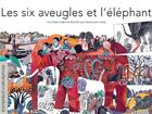 Couverture du livre « Les six aveugles et l'éléphant : Fable indienne » de Alexandra Grela aux éditions Callicephale