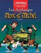 Couverture du livre « Les aventures de Vick et Vicky : Intégrale Tomes 5 et 6 : les archanges du Mont-St-Michel » de Bruno Bertin aux éditions P'tit Louis