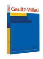 Couverture du livre « Bretagne : les escapades gourmandes (édition 2022) » de Gaultetmillau aux éditions Gault&millau