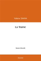 Couverture du livre « La trame » de Valerie Simha aux éditions Edilivre