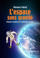 Couverture du livre « L'espace sans gravité » de Florence Porcel aux éditions Marabout