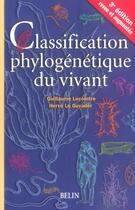 Couverture du livre « Classification phylogénétique du vivant t.1 (3e édition) » de Guillaume Lecointre et Herve Le Guyader aux éditions Belin Education