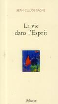 Couverture du livre « La vie dans l'Esprit » de Jean-Claude Sagne aux éditions Salvator