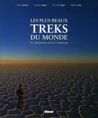 Couverture du livre « Les plus beaux treks du monde ; 32 explorations sur les 5 continents » de  aux éditions Glenat