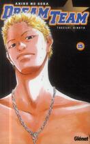 Couverture du livre « Dream team Tome 15 » de Takeshi Hinata aux éditions Glenat