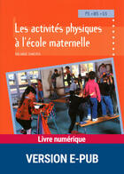 Couverture du livre « Les activités physiques à l'école maternelle » de Solange Sanchis aux éditions Retz