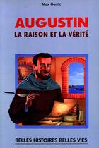 Couverture du livre « Augustin ; la raison et la vérité » de Garric/Mixi-Berel aux éditions Mame